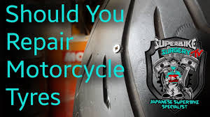 should you repair motorcycle tyres