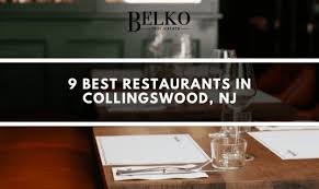 9 best restaurants in collingswood nj