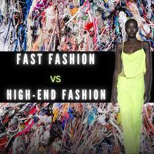 fast fashion vs high end fashion the