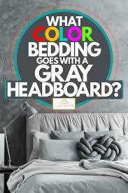 What Color Bedding Goes With A Gray