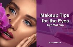 makeup tips for the eyes lacarenes com