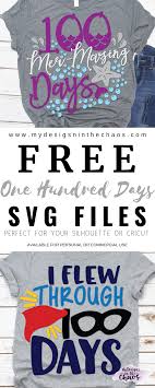 Invitations, shirts, mugs, totes thank you so much for the fabulous shares you always make my day! Free 100 Days Of School Svg Designs My Designs In The Chaos