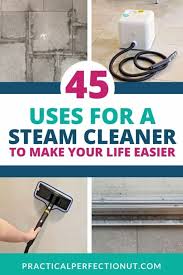 45 ways to use a steam cleaner in your