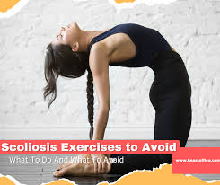 scoliosis exercises to avoid what to