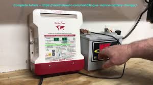 For those of us who are ever in need of a 4 bank marine battery charger , it just means one thing: Installing A Marine Battery Charger Marine How To