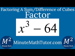 Factor Completely X 3 64