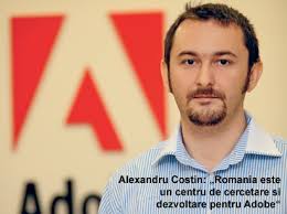 Despre Alexandru Costin, directorul general al Adobe Romania, s-ar putea spune ca paseste pe urmele lui Radu Georgescu. Softurile create in era sa ... - 2363