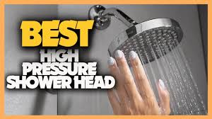 high pressure shower heads 2023