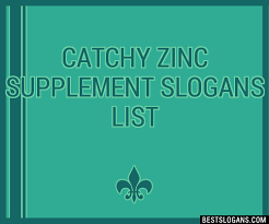 100 catchy zinc supplement slogans