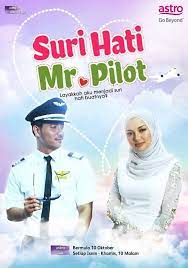 Pilot is a drama that aired in megadrama slot on monday to thursday at 10 pm astro ria ria 104 and hd 123. Suri Hati Mr Pilot Aniszblog
