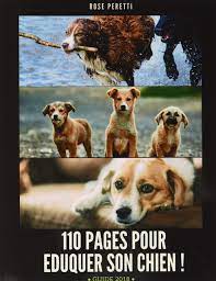 Amazon.fr - 110 pages pour éduquer son chien ! - Peretti, Rose - Livres