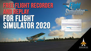 msfs 2020 free add on flight recorder