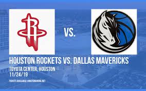 Houston Rockets Vs Dallas Mavericks Tickets 24th November