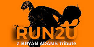 2nd Show!!!  Run2U - a BRYAN ADAMS Tribute