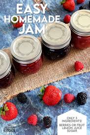 easy homemade jam lord byron s kitchen