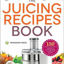 150 healthy juicer recipes to unleash