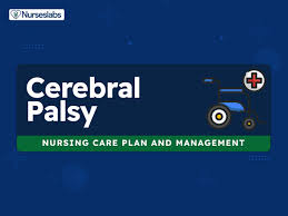 7 cerebral palsy nursing care plans