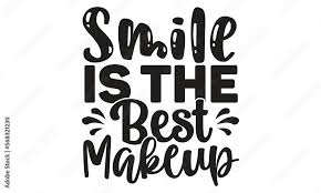 smile is the best makeup motivational
