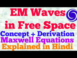 Em Wave Equation In Free Space Hindi