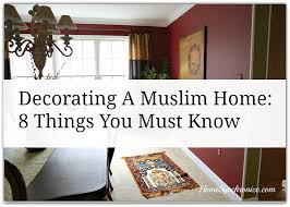 decorating a muslim home 8 things you