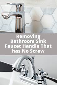 remove bathroom sink faucet handle
