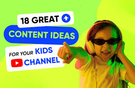 kid you channel ideas 18 great