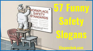 Falls from roofs are a major need a safety slogan that works? 57 Funny Safety Slogans