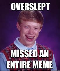Bad Luck Brian memes | quickmeme via Relatably.com