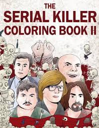 Make a coloring book with horror serial killer for one click. The Serial Killer Coloring Book Ii Lak Publishing Outros Livros Magazine Luiza