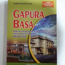 Buku bahasa sunda kelas 8 kurikulum 2013. Download Buku Gapura Basa Sunda Kelas 8 Cara Golden