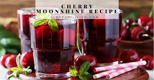 cherry moonshine recipe podunk living