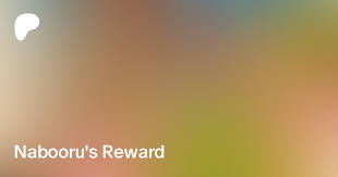 Naboorus reward
