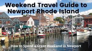weekend travel guide to newport rhode