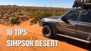 10 Tips For Crossing The Simpson Desert Expedition Australia