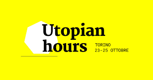 «Utopian Hours» progettisti a confronto sulla crisi della città e i suoi ...