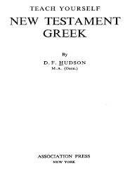 Hudson S Teach Yourself New Testament Greek