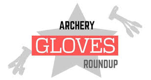 In A Pinch Get The Best Archery Gloves Targetcrazy Com