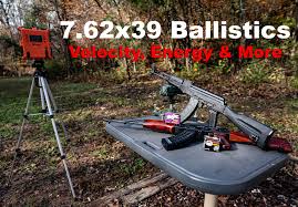 7 62x39 ballistics velocity energy
