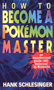 A fire type may melt an ice type, but if it is against a water type, it will find it's the one. How To Become A Pokemon Master An Unauthorized Guide Not Endorsed By Nintendo By Hank Schlesinger Nook Book Ebook Barnes Noble