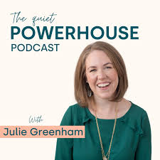 The Quiet Powerhouse Podcast