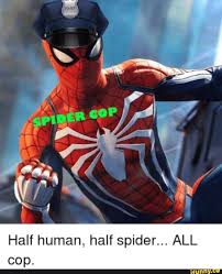 The best spiderman memes and images of january 2021. Half Human Half Spider All Cop Ifunny In 2021 Spiderman Cop Popular Memes