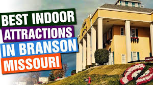 indoor attractions in branson missouri