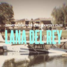 It is currently set to be released on march 19. Lana Del Rey Chemtrails Over The Country Club Fakealbumcovers
