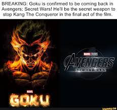 BREAKING: Goku is confirmed to be coming back in Avengers: Secret Wars! He' ll be the