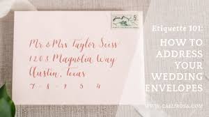 This source compiles a variety of potential. Etiquette 101 Addressing Your Wedding Invitation Envelopes Callirosa Calligraphy And Custom Design