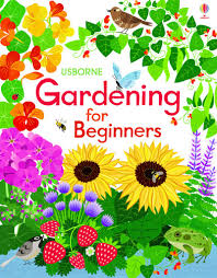 Gardening books for beginners uk. Gardening For Beginners 1 Abigail Wheatley Emily Bone Lisa Dejohn Hayley Young Amazon Co Uk Books