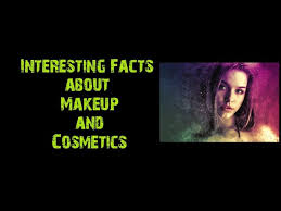 interesting facts about makeup and