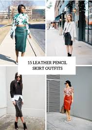 15 Excellent Outfit Ideas With Leather Pencil Skirts