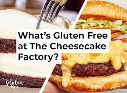 the cheesecake factory gluten free menu