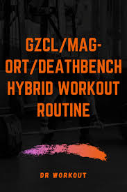 gzcl mag ort bench hybrid routine